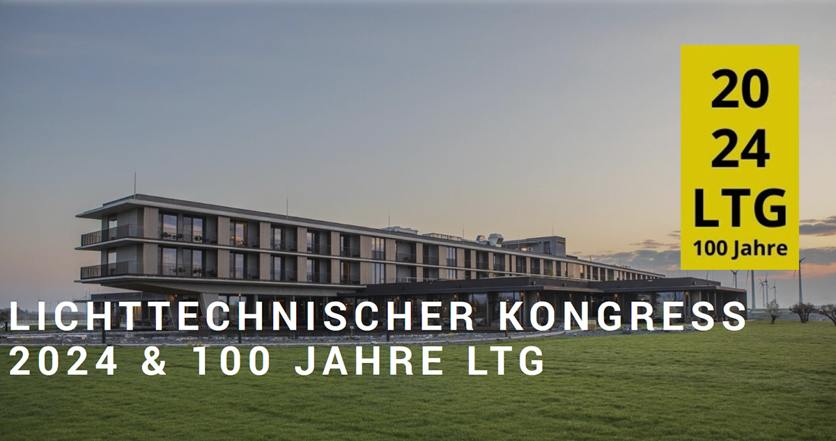 Lichttechnischer Kongress 2024 & 100 Jahre LTG